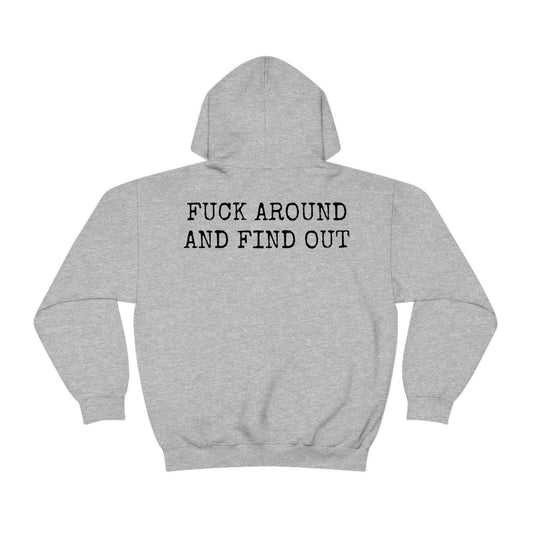 "Fuck Around And Find Out" Unisex Hoodie Offensive Clothing